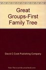 Great GroupsFirst Family Tree
