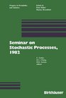 Seminar on Stochastic Processes 1982
