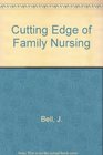 Cutting Edge of Family Nursing