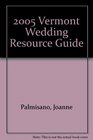 2005 Vermont Wedding Resource Guide