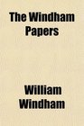 The Windham Papers