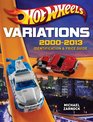 Hot Wheels Variations 20002013 Identification and Price Guide