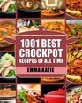 Crock Pot 1001 Best Crock Pot Recipes of All Time