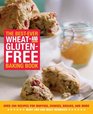 The BestEver Wheat and Gluten Free Baking Book 200 Recipes for Muffins Cookies Breads and More All Guaranteed GlutenFree