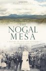 The Nogal Mesa A History of Kivas and Ranchers in Lincoln County