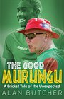 The Good Murungu A Cricket Tale of the Unexpected