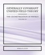 Generally Covariant Unified Field Theory  The Geometrization of Physics  Volume III