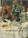 A Table Avec Les Impressionnistes