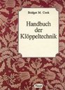 Handbuch der Klppeltechnik Mit vielen praktischen Winken in Wort und 745 Bildern
