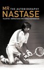 Mr Nastase The Autobiography
