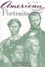 American Portraits Biographies in United States History  Volume I
