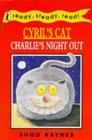 Cyril's Cat Charlie's Night Out