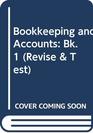 Bookkeeping and Accounts Bk 1