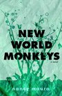 New World Monkeys A Novel