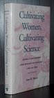 Cultivating Women Cultivating Science Flora's Daughters and Botany in England 1760 to 1860