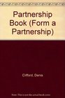 The Partnership Book How to Write Your Own Small Business Partnership Agreement