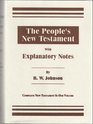 The Peoples New Testament with Explanatory Notes  One Volume Edition