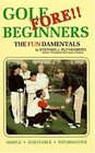 Golf Fore Beginners The Fundamentals