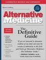 Alternative Medicine The Definitive Guide