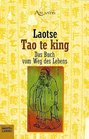 Tao te King Das Buch vom Weg des Lebens