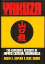 Yakuza The Explosive Account of Japan's Criminal Underworld