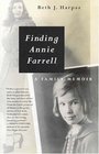 Finding Annie Farrell A Family Memoir