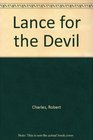 Lance for the Devil
