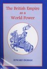 The British Empire as a World Power Ten Studies