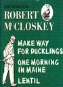 The World of Robert McCloskey Make Way for Ducklings / One Morning in Maine / Lentil