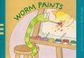 Worm Paints