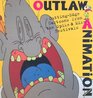 Outlaw Animation CuttingEdge Cartoons from the Spike and Mike Festivals