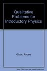 Qualitative Problems for Introductory Physics