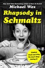 Rhapsody in Schmaltz Yiddish Food and Why We Can't Stop Eating It