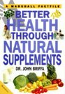 Better Health Through Natural Supplements