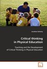 Critical thinking in Physical Education Teaching and the Development of Critical Thinking in  Physical Education