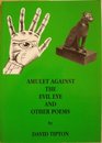Amulet Against the Evil Eye and Other Poems