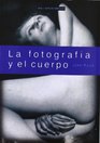 La Fotografia Y El Cuerpo