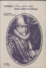 Apologie Of Verantwoording van de Prins van Oranje 1581 gevolgd door het Plakkaat van Verlating 1581  met enige begeleidende correspondentie historische  inleidingen en aantekeningen