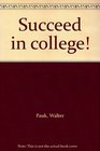Succeed in college