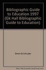 Bibliographic Guide to Education 1997