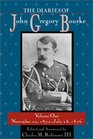 The Diaries of John Gregory Bourke: November 20, 1872, to July 28, 1876 (Diaries of John Gregory Bourke)