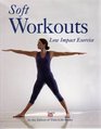 Fitness and Health Soft Workouts Low Impact Exercise
