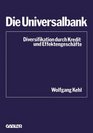 Die Universalbank Diversifikation durch Kredit und Effektengeschafte