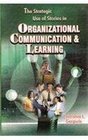 Strategic Use of Stories in Organizational Communication and Learning