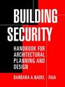 Building Security Handbook for Architectural Planning and Design