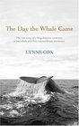 The Day the Whale Came