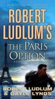 Robert Ludlum's The Paris Option  A CovertOne Novel