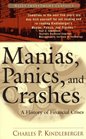 Manias, Panics and Crashes: A History of Financial Crises (Wiley Investment Classics Series)