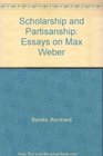 Scholarship and Partisanship Essays on Max Weber