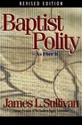 Baptist Polity As I See It